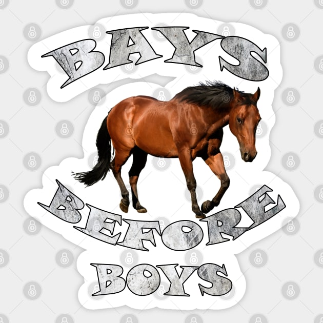 Horse Lover Gifts, Quote BAYS BEFORE BOYS Gift for Horse Lovers! Sticker by tamdevo1